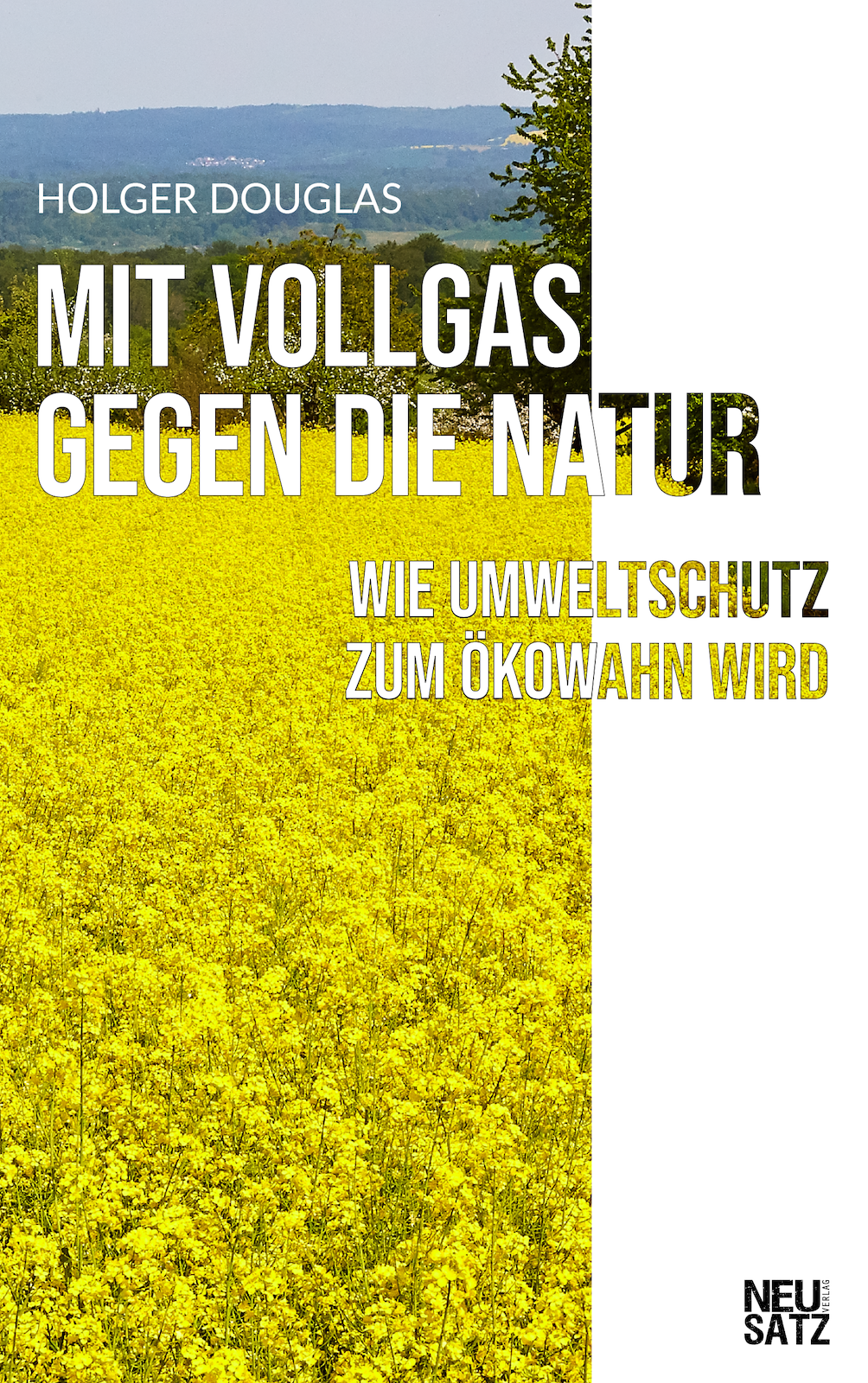 Mit Vollgas gegen die Natur