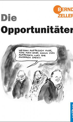 Zeller – Die Opportunitäter