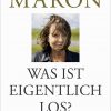 Maron - Was ist eigentlich los?