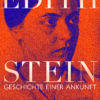 Mai - Edith Stein - Geschichte einer Ankunft