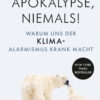 Shellenberger - Apokalypse, niemals!