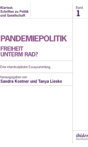 Kostner/Lieske (Hg.) – Pandemiepolitik – Freiheit unterm Rad?