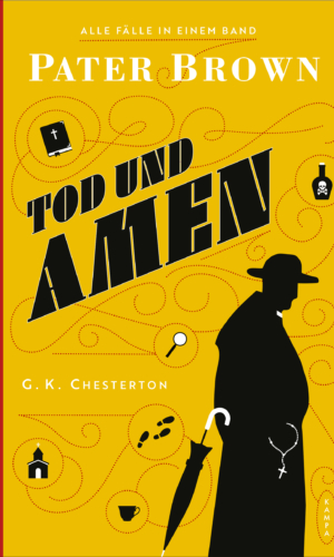 Chesterton – Pater Brown. Tod und Amen