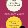Kissler - Die infantile Gesellschaft