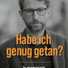 Unger - Habe ich genug getan?
