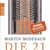 Mosebach - Die 21
