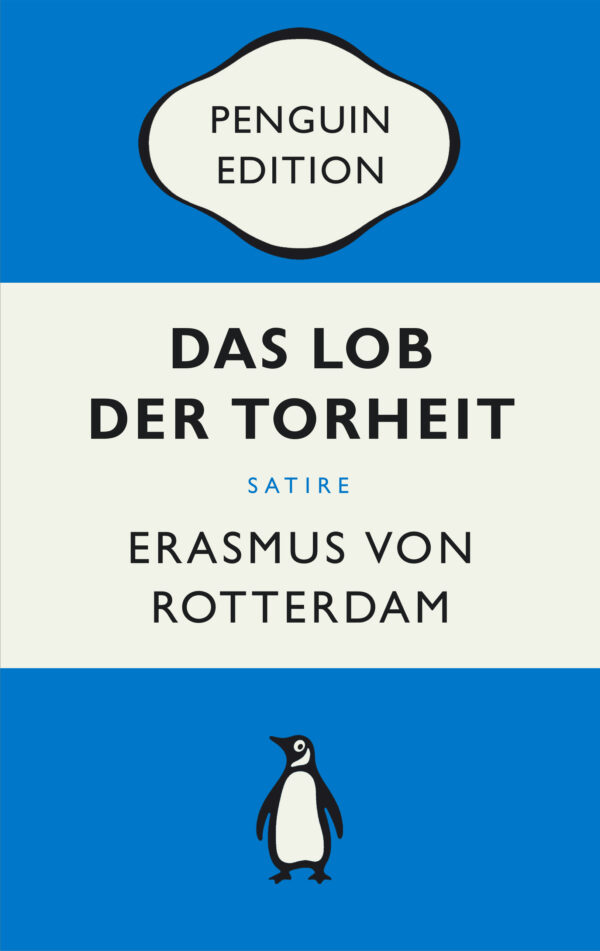 Erasmus von Rotterdam – Das Lob der Torheit