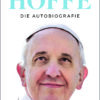 Papst Franziskus - Hoffe
