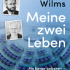 Wilms - Meine zwei Leben: Als Junge geboren – als Frau im Bundestag