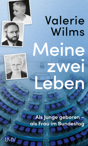 Wilms – Meine zwei Leben: Als Junge geboren – als Frau im Bundestag