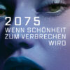 Zitelmann - 2075 - Wenn Schönheit zum Verbrechen wird