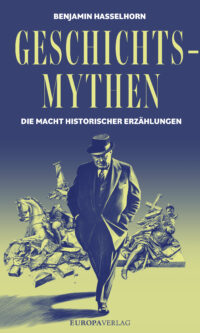 Hasselhorn - Geschichtsmythen