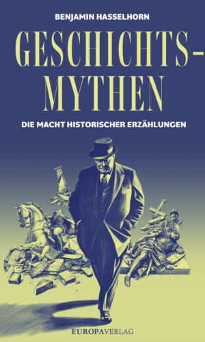 Hasselhorn – Geschichtsmythen