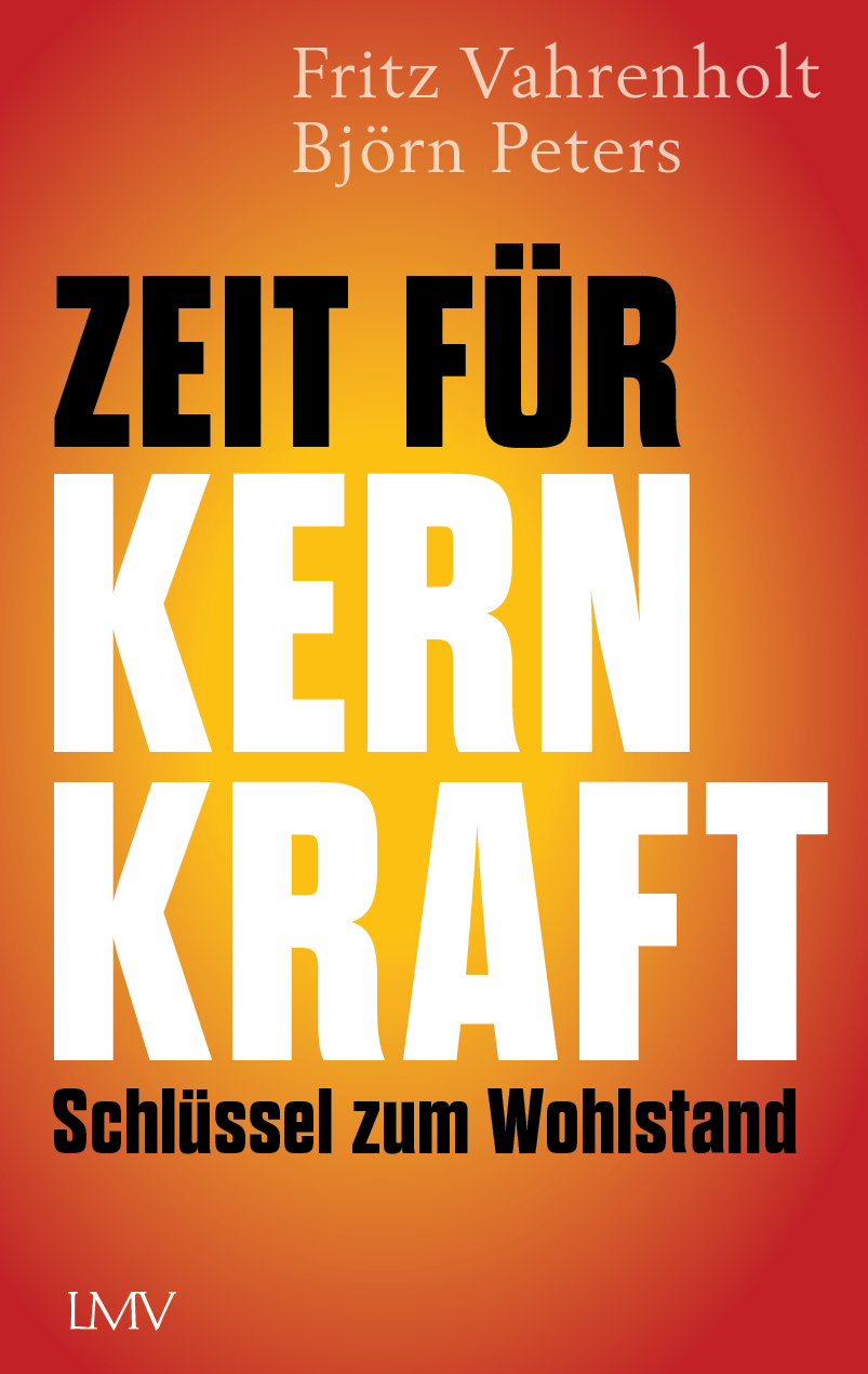 Vahrenholt/Peters - Zeit für Kernkraft