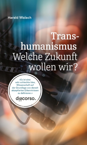 Walach – Transhumanismus